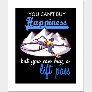 you can't buy happiness but you can buy a lift pass Posters and Art